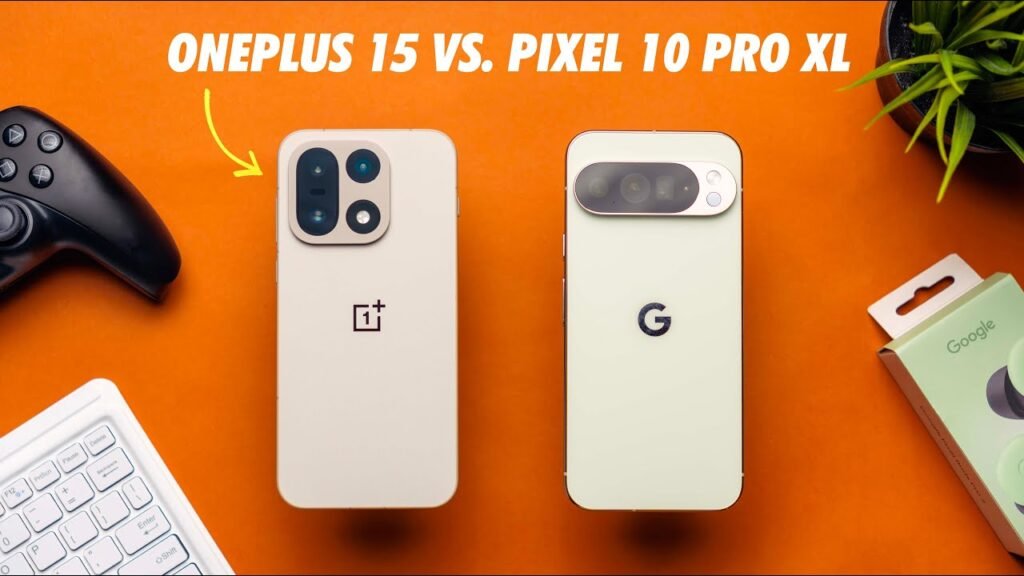 OnePlus 15 vs Pixel 10 Pro XL – Don’t Buy the Wrong Phone!